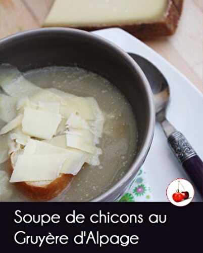 Soupe de chicons au Gruyère d'Alpage | Une recette