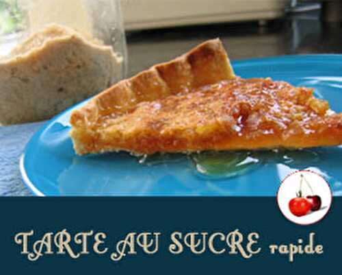 Tarte au sucre rapide