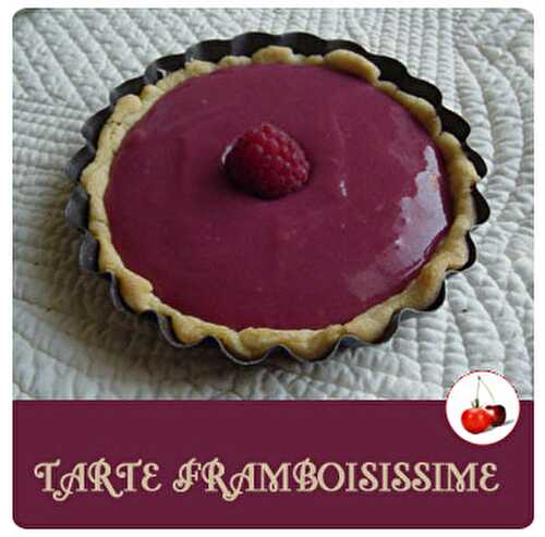 Tarte Framboisissime