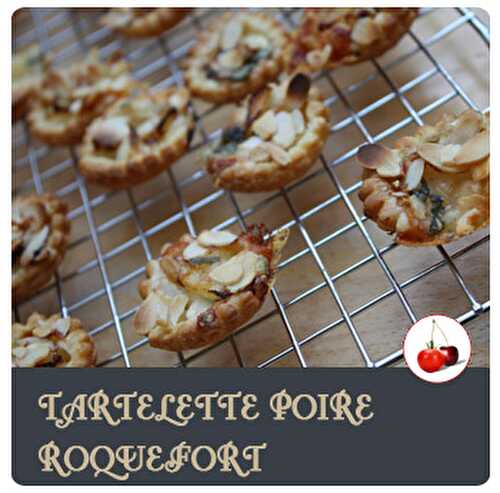 TARTELETTE POIRE ROQUEFORT