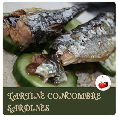 TARTINE CONCOMBRE SARDINES