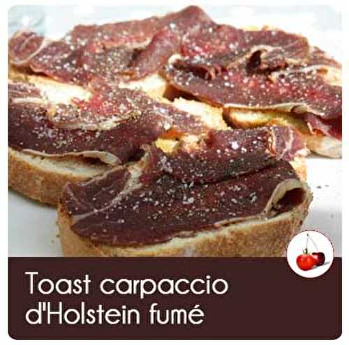 Toast carpaccio d'Holstein fumé