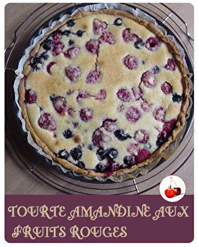 TOURTE AMANDINE AUX FRUITS ROUGES