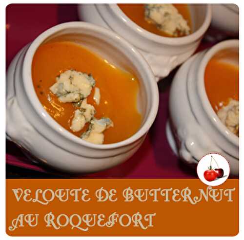 VELOUTE DE BUTTERNUT AU ROQUEFORT