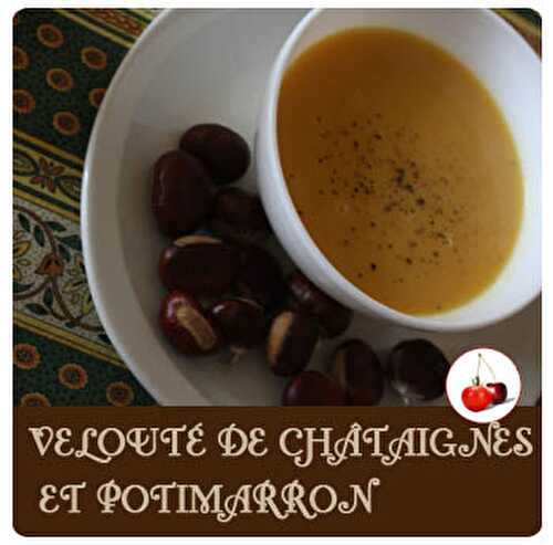 VELOUTÉ DE CHÂTAIGNES ET POTIMARRON