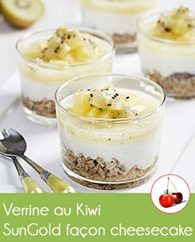 Verrine au Kiwi SunGold façon cheesecake