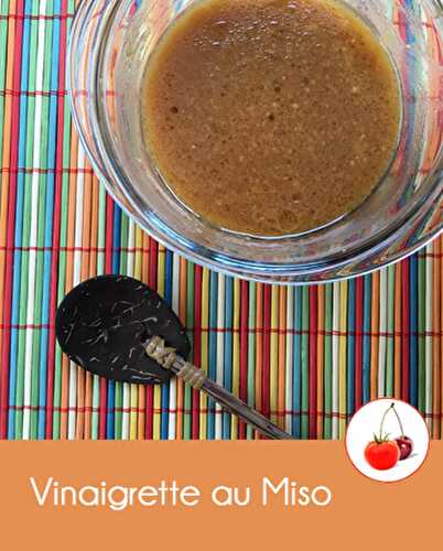 Vinaigrette au Miso pour parfumer vos légumes