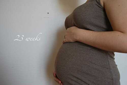 Baby update : 23 semaines