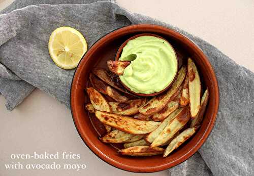 Frites au four et mayonnaise d'avocat