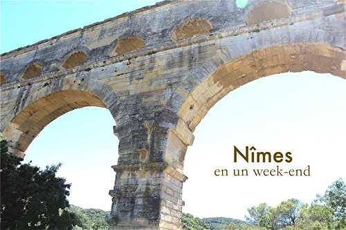 Nîmes en un week-end