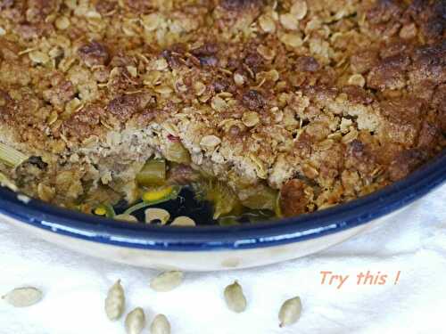 Crumble de rhubarbe, épeautre et cardamome - Try this !
