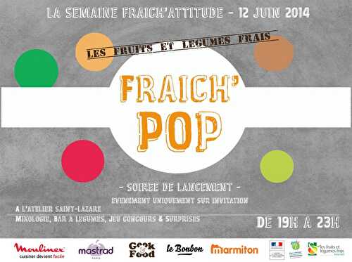 Des invitations à gagner pour la soirée Fraich' PoP à Paris le 12 juin !!!