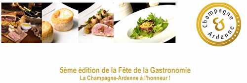 "La Champagne-Ardenne dans votre assiette" pour la 5ème édition de la Fête de la Gastronomie