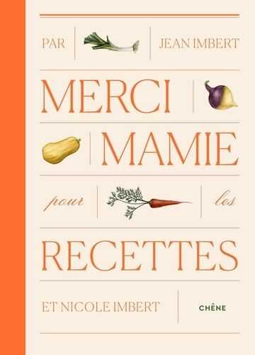 MERCI MAMIE : Le nouveau livre de Jean Imbert - Une cuillère en bois #lille #gastronomie