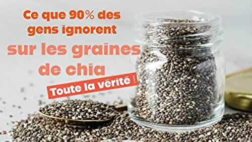 Ce que 90 % des gens ignorent sur les graines de chia