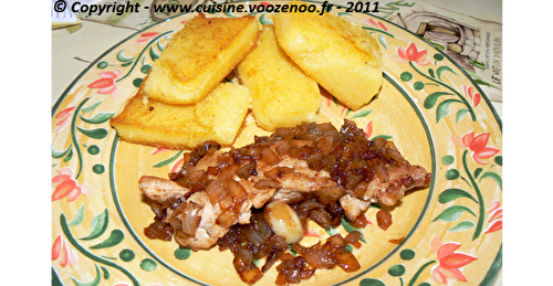 Escalopes de dinde aux oignons confits et Polenta