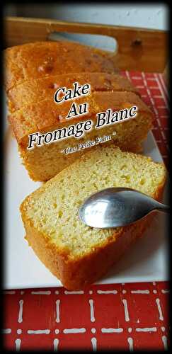 Cake Au Fromage Blanc