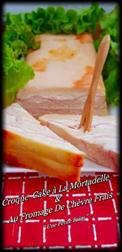 Croque Cake à La Mortadelle & Au Fromage De Chèvre Frais