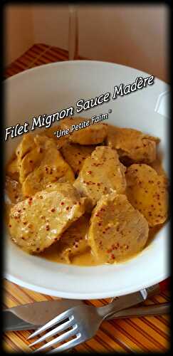 Filet Mignon Sauce Madère