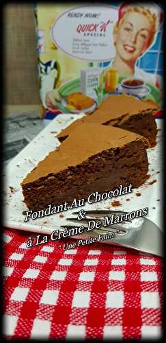 Fondant Au Chocolat & à La Crème De Marrons