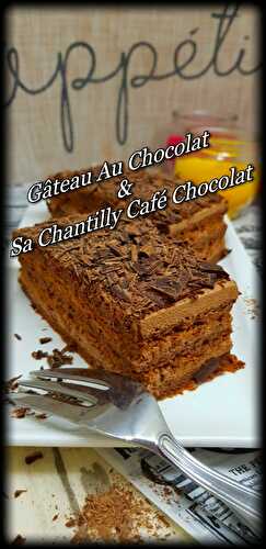 Gâteau Au Chocolat & Sa Chantilly Café Chocolat