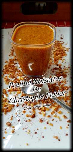 Praliné Noisettes De Christophe Felder