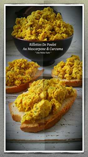 Rillettes De Poulet Au Mascarpone & Curcuma