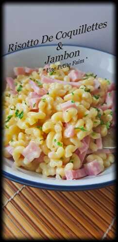 Risotto De Coquillettes & Jambon