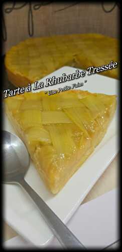 Tarte à La Rhubarbe Tressée