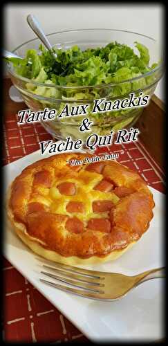 Tarte Aux Knackis & Vache Qui Rit