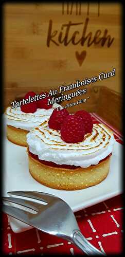 Tartelettes Au Framboises Curd Meringuées