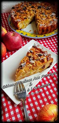 Gâteau Moelleux Aux Pommes & Raisins à L’Ancienne