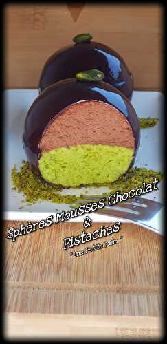Sphères Mousses Au Chocolat & Pistaches
