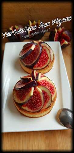 Tartelettes Aux Figues