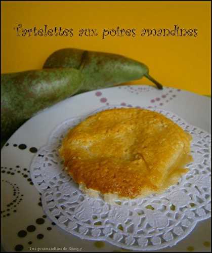 Tartelettes aux poires amandines - Une toquée en cuisine