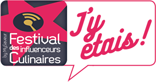 4ème édition du Festival des Influenceurs Culinaires, j’y étais!