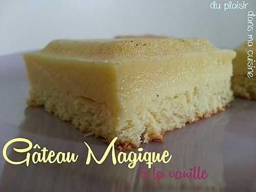 Gâteau magique à la vanille par du plaisir dans ma cuisine