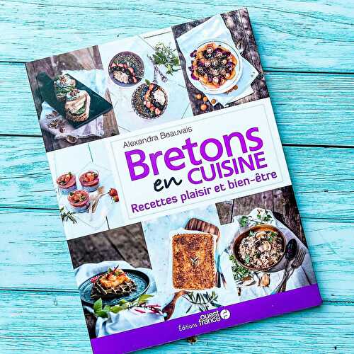 Bretons en cuisine : recettes plaisir et bien-être - Vanish Délices : recettes & test de produits