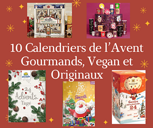 10 Calendriers de l’Avent Gourmands, Vegan et Originaux