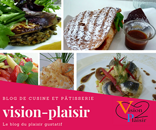 Blog pâtisserie - cuisine - La vision d'un plaisir gustatif