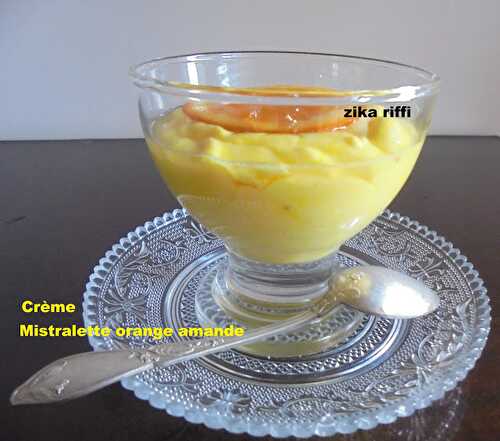 CREME MISTRALETTE A L'ORANGE ET AUX AMANDES