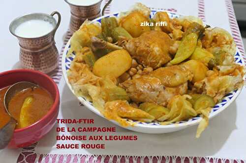 TRIDA DE LA CAMPAGNE BÔNOISE AUX LEGUMES- SAUCE ROUGE ET POULET FERMIER