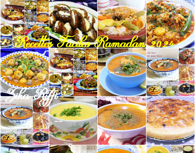 RECETTES FACILES ET ACCESSIBLES- ENTRÉES- CHORBA- JERI- VELOUTÉS- SOUPE- PLATS- DESSERTS- RAMADAN 2024