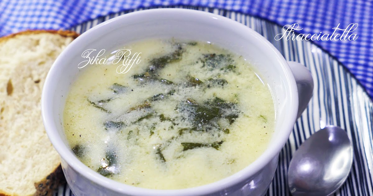 STRACCIATELLA ALLA ROMANA-SOUPE ROMAINE AUX OEUFS- PARMESAN ET EPINARDS