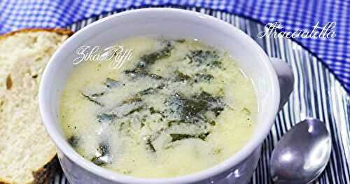 STRACCIATELLA ALLA ROMANA-SOUPE ROMAINE AUX OEUFS- PARMESAN ET EPINARDS