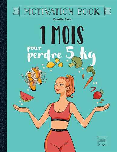 1 mois pour perdre 5 kg - motivation book