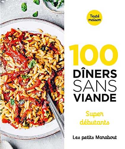 100 dîners sans viande - Super débutants
