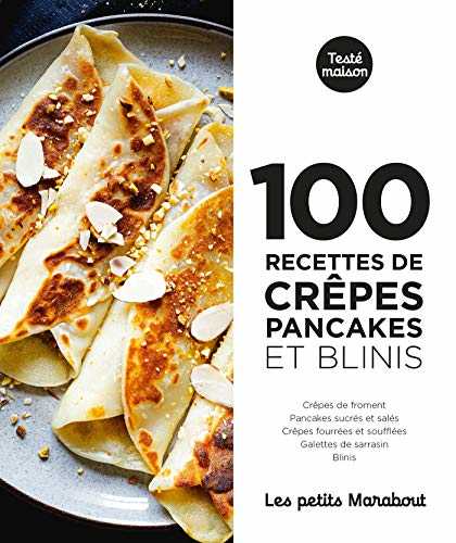 100 recettes crêpes pancakes et blinis