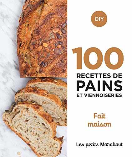 100 recettes de pains et viennoiseries - Fait maison