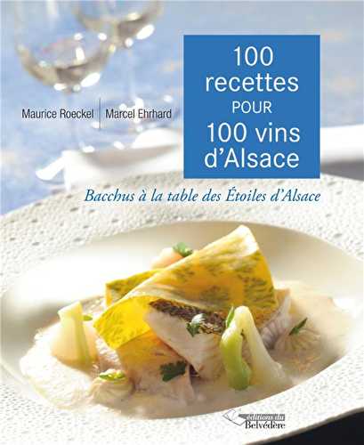 100 recettes pour 100 vins d'alsace